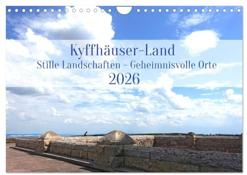 Kyffhäuser-Land Stille Landschaften - Geheimnisvolle Orte (Wandkalender 2026 DIN A4 quer), CALVENDO Monatskalender: Tauchen Sie ein in eine Landschaft ... den großen Touristenströmen. (CALVENDO Orte)
