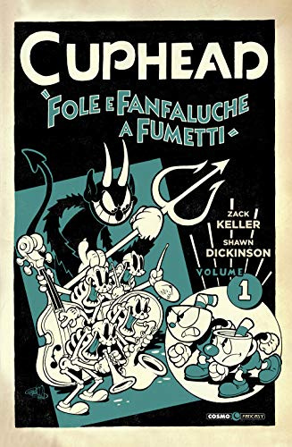 Cuphead. Fole e fanfaluche a fumetti (Vol. 1)