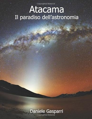 Atacama: il paradiso dell'astronomia