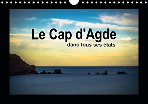 Le Cap d'Agde dans tous ses états 2020: Entre ports et plages, Le Cap d'Agde est la capitale des vacances (Calvendo Nature)