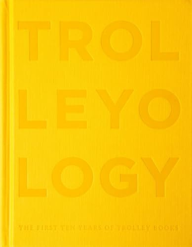 Trolleyology: A Visionary in Publishing - The First Ten Years of Trolley Books