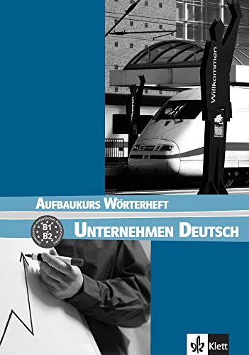 Unternehmen Deutsch Aufbaukurs: Wörterheft