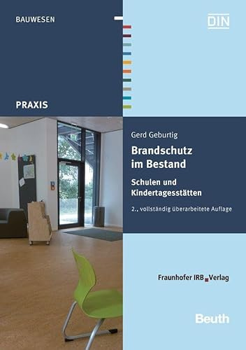 Brandschutz im Bestand: Schulen und Kindertagesstätten (DIN Media Praxis)