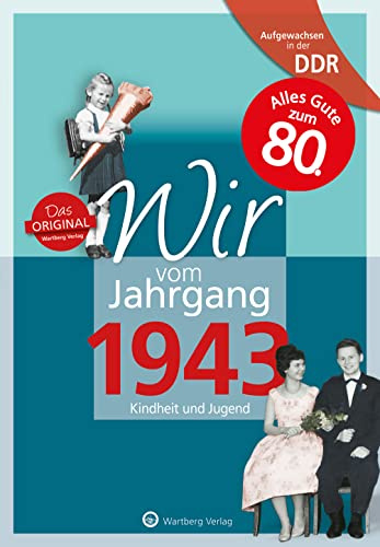 Aufgewachsen in der DDR - Wir vom Jahrgang 1943 - Kindheit und Jugend - Geschenkbuch zum 83. Geburtstag - Jahrgangsbuch mit Geschichten, Fotos und ... Fotos und Erinnerungen mitten aus dem Alltag