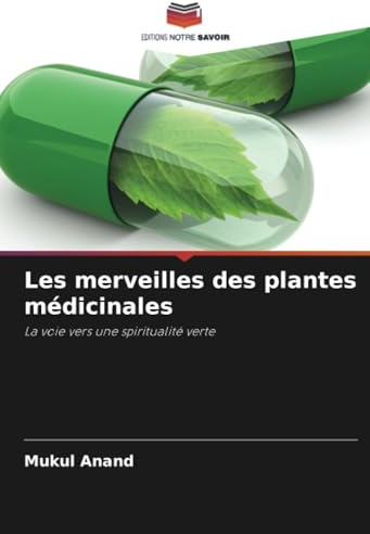 Les merveilles des plantes médicinales: La voie vers une spiritualité verte