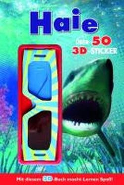 3D Lesebuch Haie: über 50 3D-Sticker. 3D-Brille. Mit diesem 3D-Buch macht Lernen Spaß!