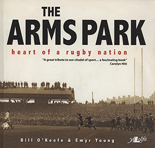 The Arms Park: Heart of a Rugby Nation