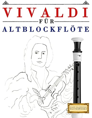 Vivaldi für Altblockflöte: 10 Leichte Stücke für AltBlockflöte Anfänger Buch