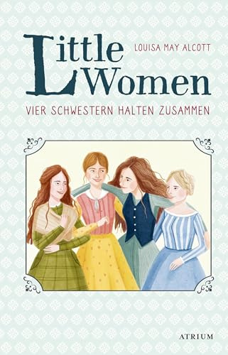 Little Women. Vier Schwestern halten zusammen: Neuübersetzung zur Verfilmung: 1