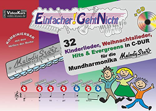 Einfacher!-Geht-Nicht: 32 Kinderlieder, Weihnachtslieder, Hits & Evergreens in C-DUR - für die Mundharmonika Melody Star® mit CD: Das besondere Notenheft für Anfänger