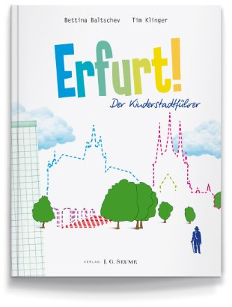Erfurt! Der Kinderstadtführer.