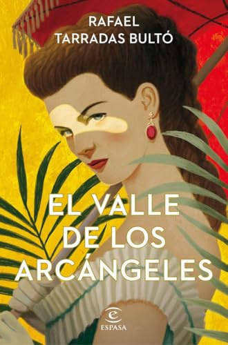 El valle de los arcángeles (ESPASA NARRATIVA)