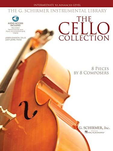 The Cello Collection -Intermediate/Advanced-: #F# Noten, 2TC für Cello, Klavier (G. Schirmer Instrumental Library): Intermediate to Advanced Level