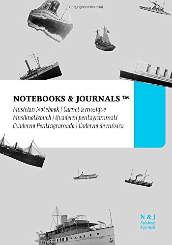 Notenpapier B5 Notebooks & Journals, Schiff (Vintage-Kollektion), Extra Large: (Musiknotizbuch, Musiknotenheft, Notenblock, Notenheft)Soft Cover (17.78 x 25.4 cm)