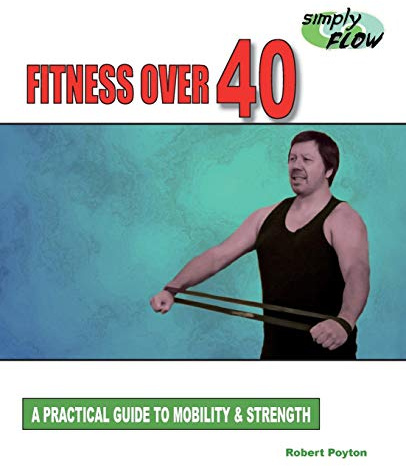 Fitness Over 40: A Practical Guide to Mobility and Strength