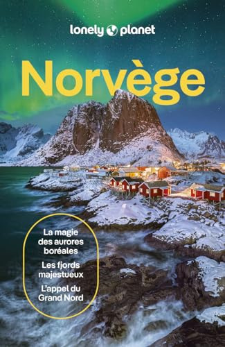Lonely Planet - Guide Norvège 2024-2025: | Itinéraires, expériences, conseils pratiques