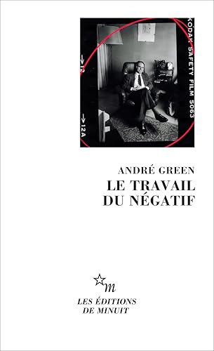 Le travail du négatif