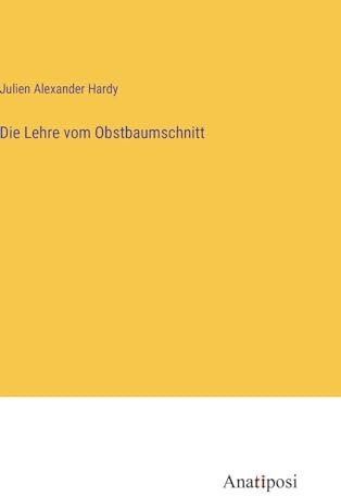 Die Lehre vom Obstbaumschnitt