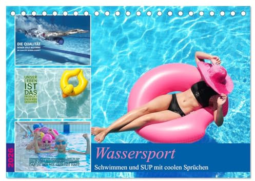Wassersport - Schwimmen und SUP mit coolen Sprüchen (Tischkalender 2026 DIN A5 quer), CALVENDO Monatskalender: Tauchen Sie ein ins Wasser