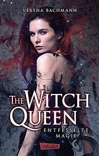 The Witch Queen. Entfesselte Magie: Magischer Urban Fantasy-Liebesroman über eine mächtige Hexenkönigin, die nie eine werden wollte (1)