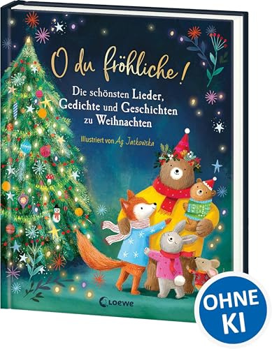 O du fröhliche!: Die schönsten Lieder, Gedichte und Geschichten zu Weihnachten - Ein festliches Buch für die ganze Familie