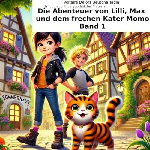 Band 1 / Die Abenteuer von Lilli, Max und dem frechen Kater Momo