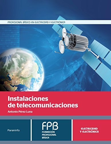 Instalaciones de telecomunicaciones (Electricidad y Electrónica)