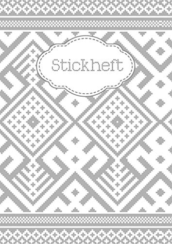 Stickheft: Stickbuch für Ihre kreativen ideen