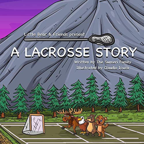 A Lacrosse Story (Lacrosse Books: Stories With Little Bear & Friends, Band 1)