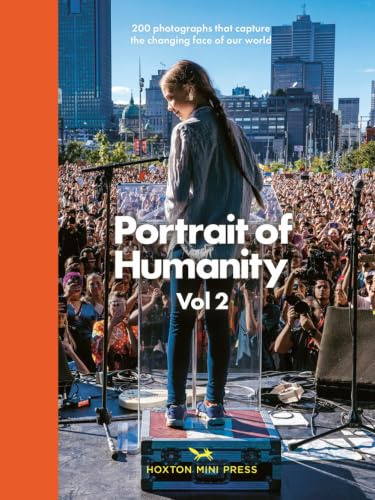 Portrait of Humanity: 200 Photographs That Capture the Changing Face of Our World