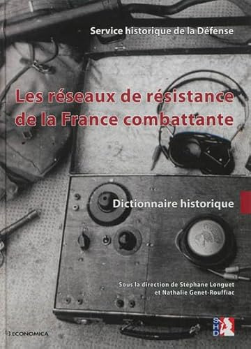 Réseaux de résistance de la France combattante (Les) - Dictionnaire historique