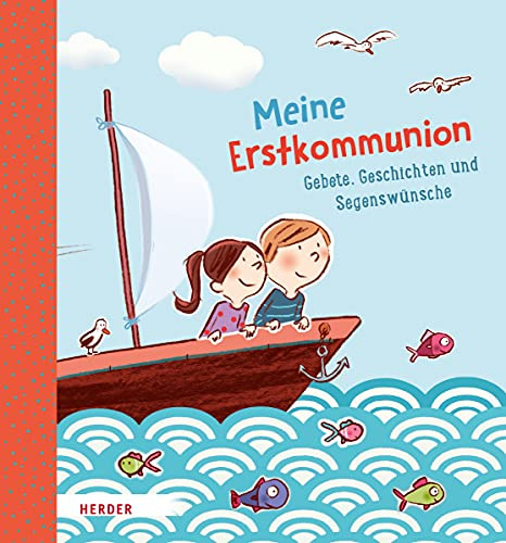 Meine Erstkommunion: Gebete, Geschichten und Segenswünsche