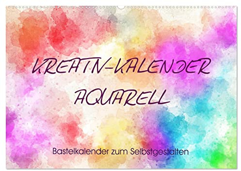 Kreativ-Kalender Aquarell. Bastelkalender zum Selbstgestalten (Wandkalender 2026 DIN A2 quer), CALVENDO Monatskalender: Lebensfreude-Aquarelle für kreative Menschen! (CALVENDO Kunst)