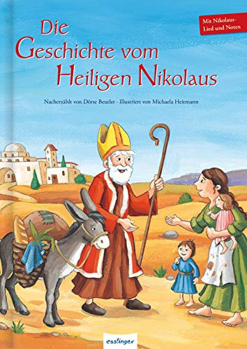 Die Geschichte vom Heiligen Nikolaus: Mit Nikolaus-Lied und Noten