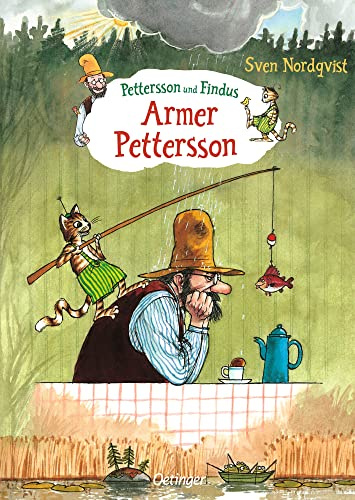 Pettersson und Findus. Armer Pettersson: Lustiger Bilderbuch-Klassiker über schlechte Laune für Kinder ab 4 Jahren