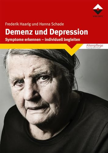 Demenz und Depression: Symptome erkennen - individuell begleiten