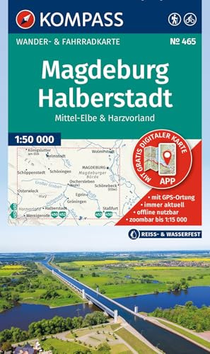 KOMPASS Wanderkarte 465 Magdeburg, Halberstadt, Mittel-Elbe & Harzvorland 1:50.000: Wander- und Fahrradkarte in einem - inklusive Offline-Verwendung in der KOMPASS-App. Wander-& Radwege.