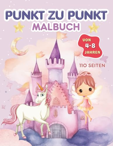 Fantasie Punkt zu Punkt Malbuch für Kinder ab 4-8: Magisches Punkt-zu-Punkt-Verbinden und Malvorlagen mit Einhörnern, Drachen, Feen und vielem mehr! Kinderbuch mit lustigen Aktivitäten