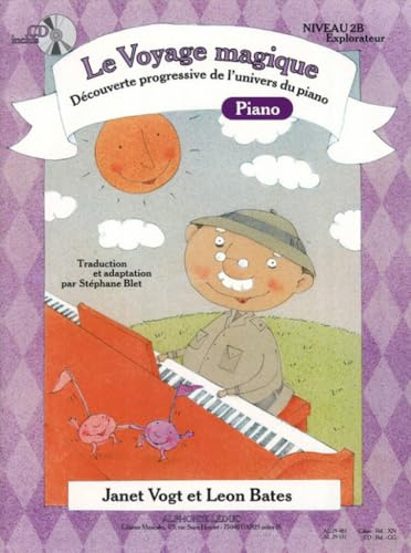 Le Voyage Magique - Niveau 2B Explorateur. Solo de Piano. Comprend Enregistrement(s) en ligne