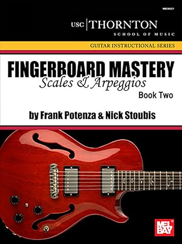 Fingerboard Mastery, Book Two: Scales and Arpeggios