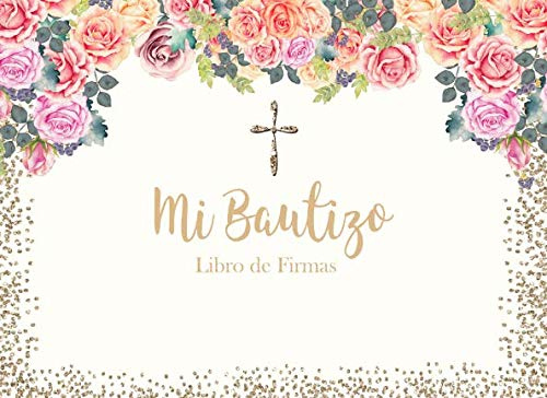 Mi Bautizo Libro de Firmas: Recuerdos y Consejos a los Padres Portada Jardin floral