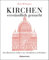 Kirchen - verständlich gemacht. Eine illustrierte und verständliche Baustilkunde zur christlichen Architektur: Kathedralen, Kapellen, Klöstern, ... Führer zur christlichen Architektur