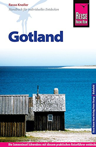 Reise Know-How Reiseführer Gotland: Die Sonneninsel Schwedens mit diesem praktischen Reiseführer entdecken, erleben und genießen