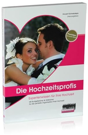 Die Hochzeitsprofis: Expertenwissen für Ihre Hochzeit