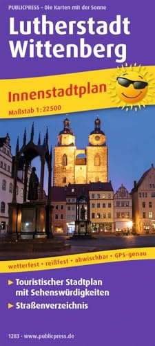 Publicpress Stadtplan Lutherstadt Wittenberg 1:22.500: Touristischer Innenstadtplan mit Sehenswürdigkeiten & Straßenverzeichnis, wetterfest, reißfest, abwischbar, GPS-genau. 1 : 22 500 (Stadtplan: SP)