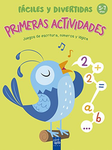 Primeras actividades fáciles y divertidas: 5-7 años. Juegos de escritura, números y lógica (1001 actividades)