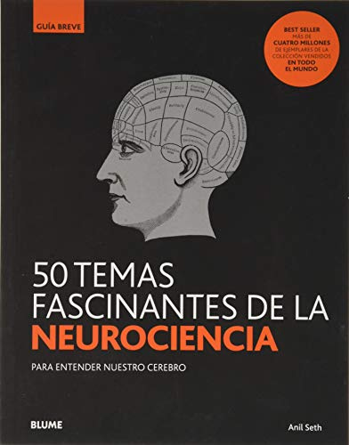 50 temas fascinantes de La Neurociencia (Nueva Guía Breve)
