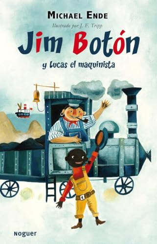 Jim Botón y Lucas el maquinista: Ausgezeichnet mit dem Deutschen Jugendbuchpreis 1961, Kategorie Kinderbuch (Noguer Infantil, Band 1)
