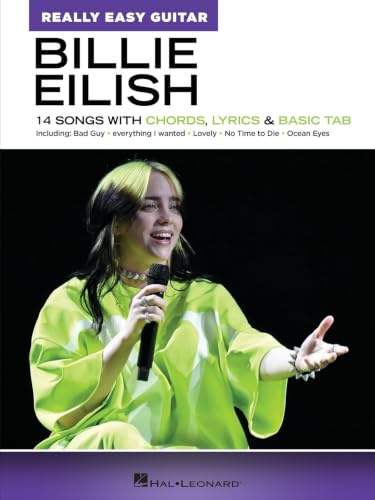 Billie Eilish - Really Easy Guitar | Songbook mit Gitarrennoten für Anfänger | Gitarre-Notenbuch mit Akkorden, Songtexten und grundlegende Tabulaturen ... 14 Songs With Chords, Lyrics & Basic Tab