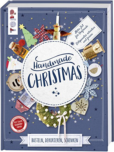 Handmade Christmas. Basteln, dekorieren, schenken: Mehr Zeit für Vorfreude - entspannter schenken und feiern! Extra: Ein Bogen Geschenkpapier